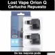 Cartucho LOST VAPE ORION Q QUEST 1.0OHM 2ML
